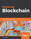 Mastering Blockchain Deeper insights into decentralization, cryptography, Bitcoin, and popular Blockchain frameworks Polish Books Canada