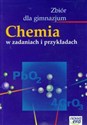 Chemia w zadaniach i przykładach Zbiór zadań Gmnazjum - Teresa Kulawik, Maria Litwin, Szarota Styka-Wlazło
