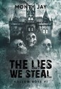 The Lies We Steal. Hollow Boys. Tom 1 - Monty Jay