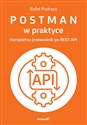 Postman w praktyce Kompletny przewodnik po REST API bookstore
