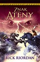 Znak Ateny Olimpijscy Herosi Tom 3 - Rick Riordan